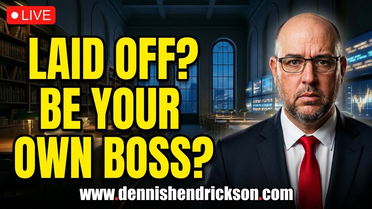 Laid off? Be your own boss? Live with Dennis Hendrickson